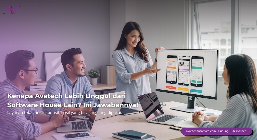 Kenapa Avatech Lebih Unggul dari Software House Lain? Ini Jawabannya!